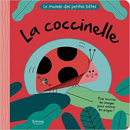 La coccinelle - Fais tourner les images pour animer les pages - 9782383220923