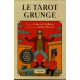 Le tarot Grunge - Avec un jeu de 78 cartes