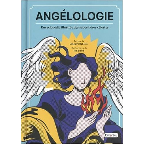 Angélologie - Encyclopédie illustrée des super-héros célestes