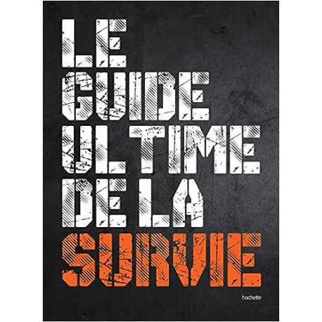 Le guide ultime de la survie