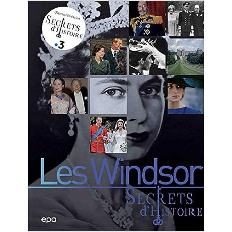 Secrets d'histoire - Les Windsor