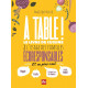 A table ! - Le livre de cuisine à l'usage des familles écoresponsables