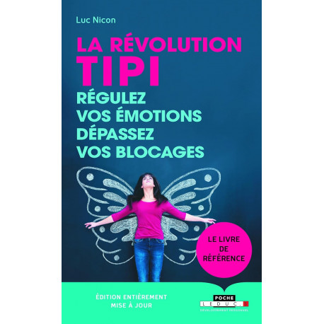 La révolution TIPI - Régulez vos émotions, dépassez vos blocages