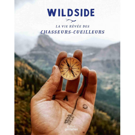 Wildside - La vie rêvée des chasseurs cueilleurs