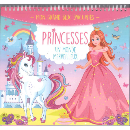 Mon grand bloc d'activités - Princesses - Un monde merveilleux