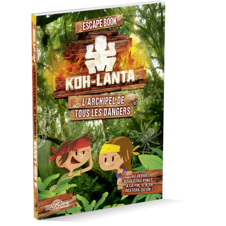 Koh-Lanta - Escape book - L'Archipel de tous les dangers