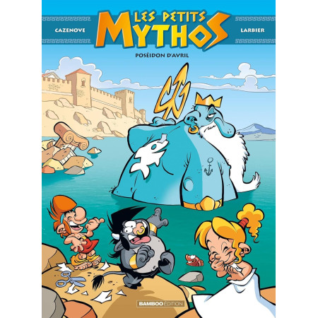 Les Petits Mythos - tome 04 - Poséidon d'avril