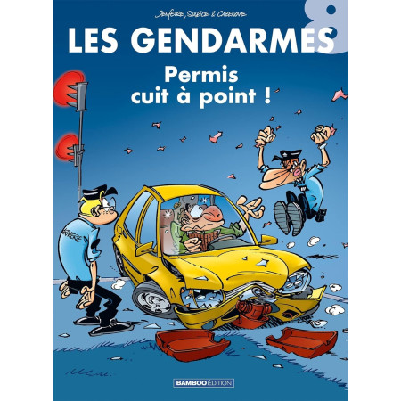 Les Gendarmes - tome 08 - Permis cuit à points !