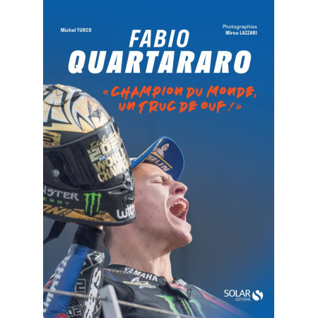 Fabio Quartararo, "champion du monde, un truc de ouf !"
