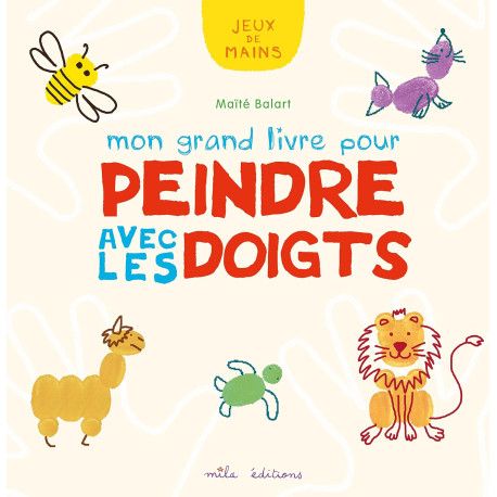 Mon grand livre pour peindre avec les doigts