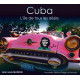 Cuba - L'île de tous les désirs