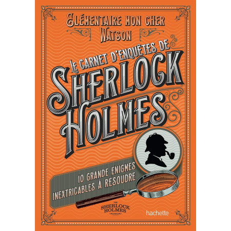 Le Carnet d'enquêtes de Sherlock Holmes