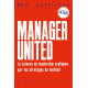 Manager United - La science du leadership expliquée par les stratèges du football