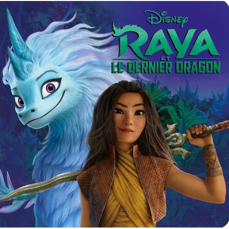 Raya et le dernier dragon - Monde Enchanté - L'histoire du film - Disney - Dès 3 ans.