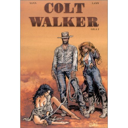 Colt Walker, tome 2 - Gila 2