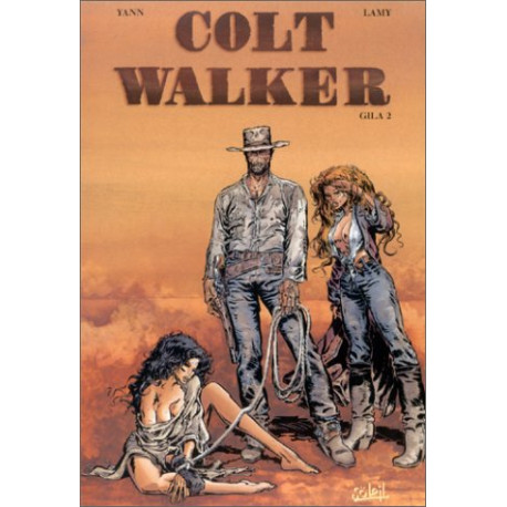 Colt Walker, tome 2 - Gila 2