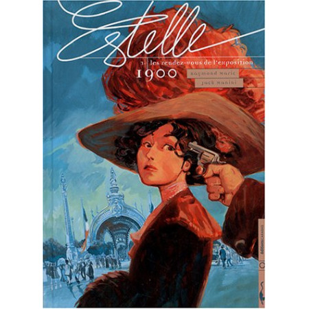Estelle, tome 3 - Les rendez-vous de l'exposition - 1900