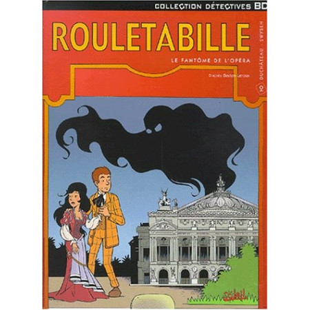 Rouletabille, tome 2 - Le fantôme de l'Opéra