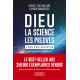 Dieu, la science, les preuves - Michel-Yves Bolloré, Olivier Bonnassies