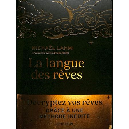 La langue des rêves : décryptez vos rêves grâce à une méthode inédite