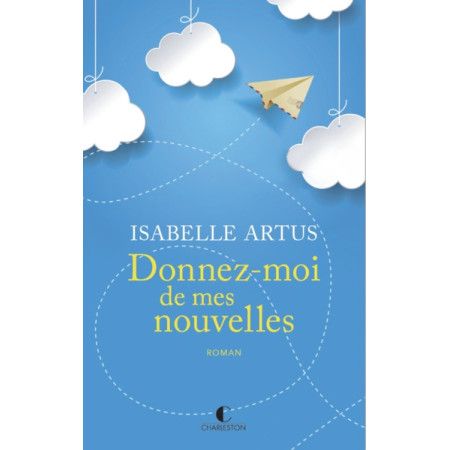 Donnez-moi de mes nouvelles - 9782368129555