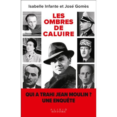 Les ombres de Caluire - Qui a trahi Jean Moulin ? Une enquête - 9782379353413