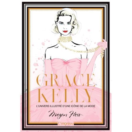 Grace Kelly - L'univers illustré d'une icône de la mode - 9791029510205