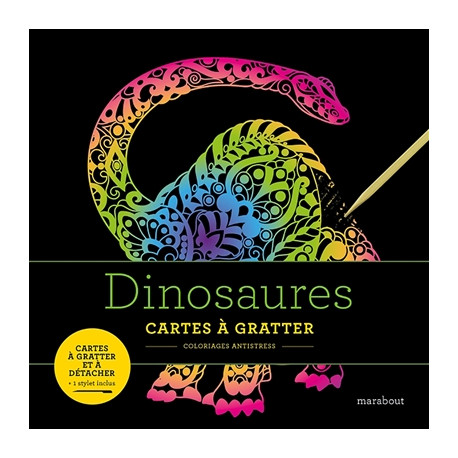 Dinosaures : cartes à gratter : coloriages antistress