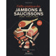 L'atlas pratique des jambons & saucissons : origines, terroirs, accords - 425 jambons, 351 AOP