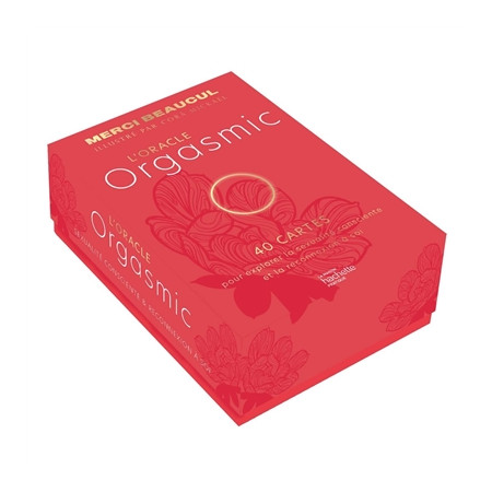 L'oracle orgasmic - 40 cartes pour explorer la sexualité consciente et la reconnexion à soi