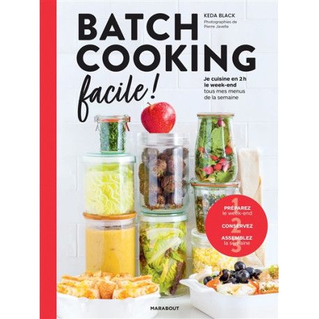 Batch cooking facile !  Je cuisine en 2 h le week-end tous mes menus de la semaine