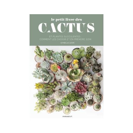 Le petit guide Marabout des cactus - choisir et soigner vos cactées et succulentes