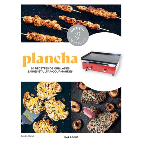 Plancha - 60 recettes de grillades saines et ultra-gourmandes
