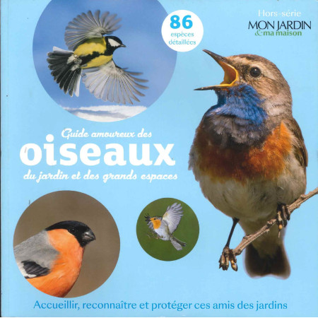Guide amoureux des oiseaux du jardin et des grands espaces (Hors-série Mon jardin)