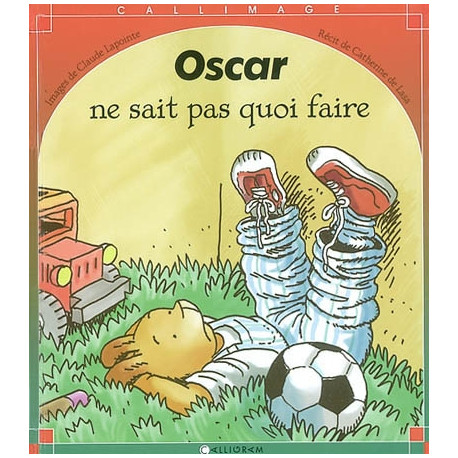 Oscar ne sait pas quoi faire