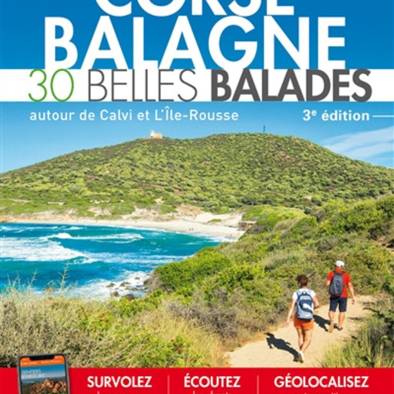 Corse, Balagne : 30 belles balades autour de Calvi et L'Ile-Rousse  3ème édition