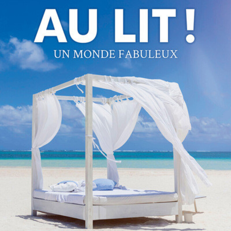 Au lit ! - un monde fabuleux