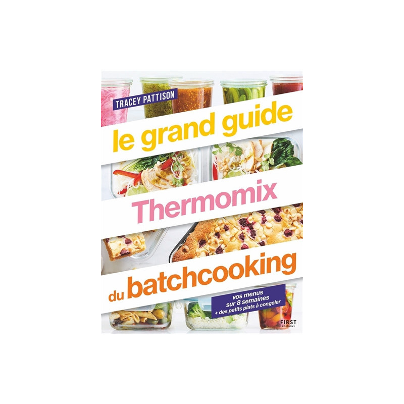 Le grand guide Thermomix du batchcooking