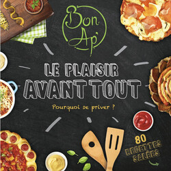 Bon Ap' - Le plaisir avant tout - Pourquoi se priver ?