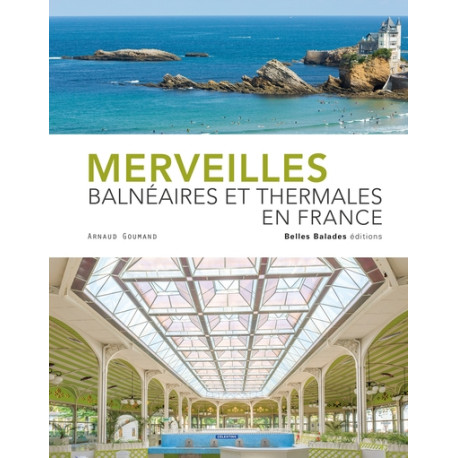 Merveilles balnéaires et thermales en France