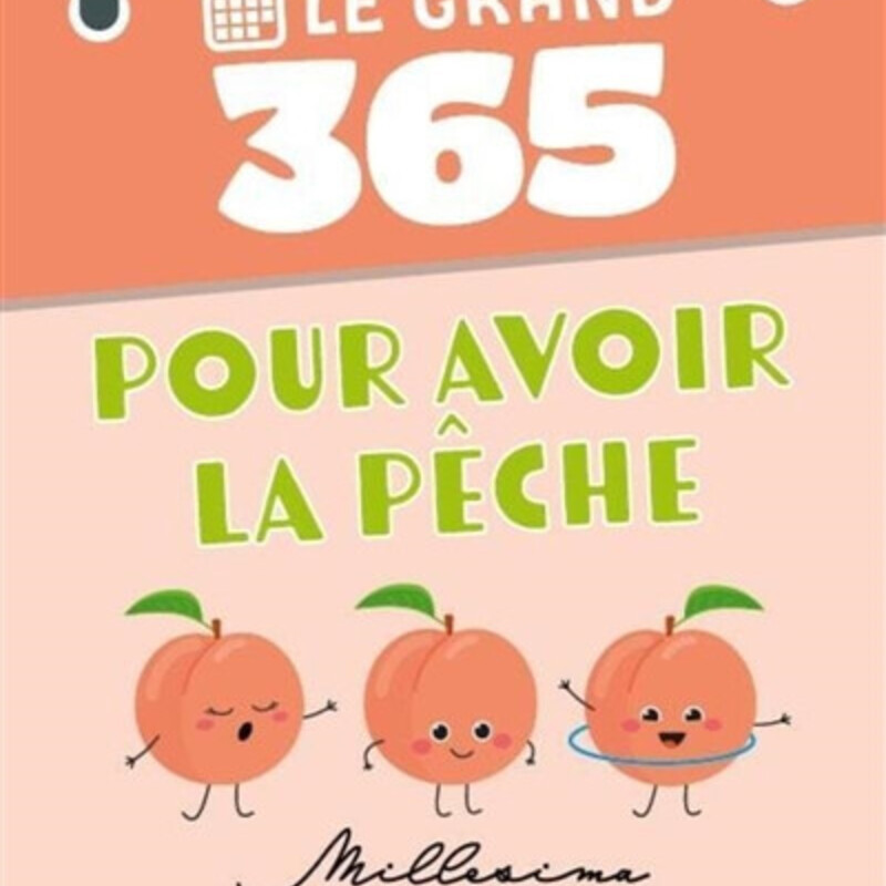 Le Grand 365 jours pour avoir la pêche