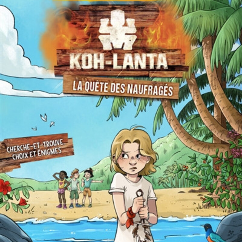 Koh-Lanta - la quête des naufragés - cherche-et-trouve, choix et énigmes