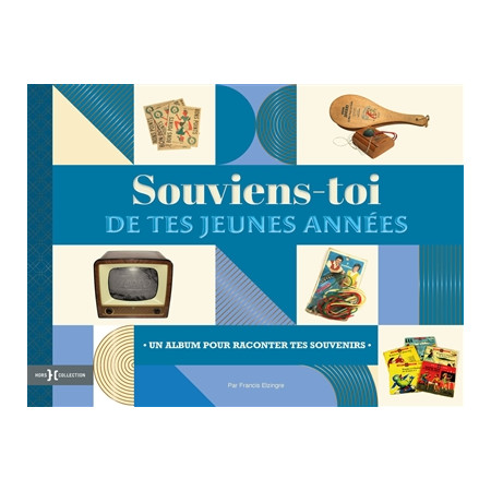 Souviens-toi de tes jeunes années - un album pour raconter tes souvenirs