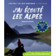 J'ai écouté les Alpes - 1.500 km à pied pour comprendre le cataclysme