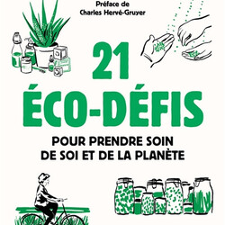 21 éco-défis pour prendre soin de soi et de la planète