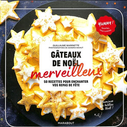 Gâteaux de Noël merveilleux - 50 recettes pour enchanter vos repas de fête