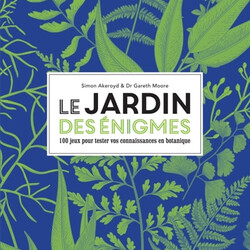 Le jardin des énigmes - 100 jeux pour tester vos connaissances en botanique - 9791029510380