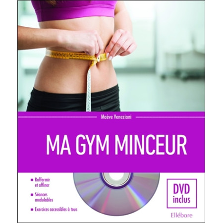 Ma gym minceur - retrouver sa ligne en douceur (dvd inclus)