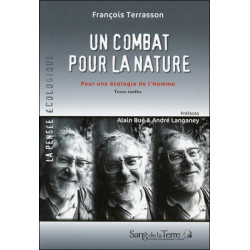 Un combat pour la nature : pour une écologie de l'Homme