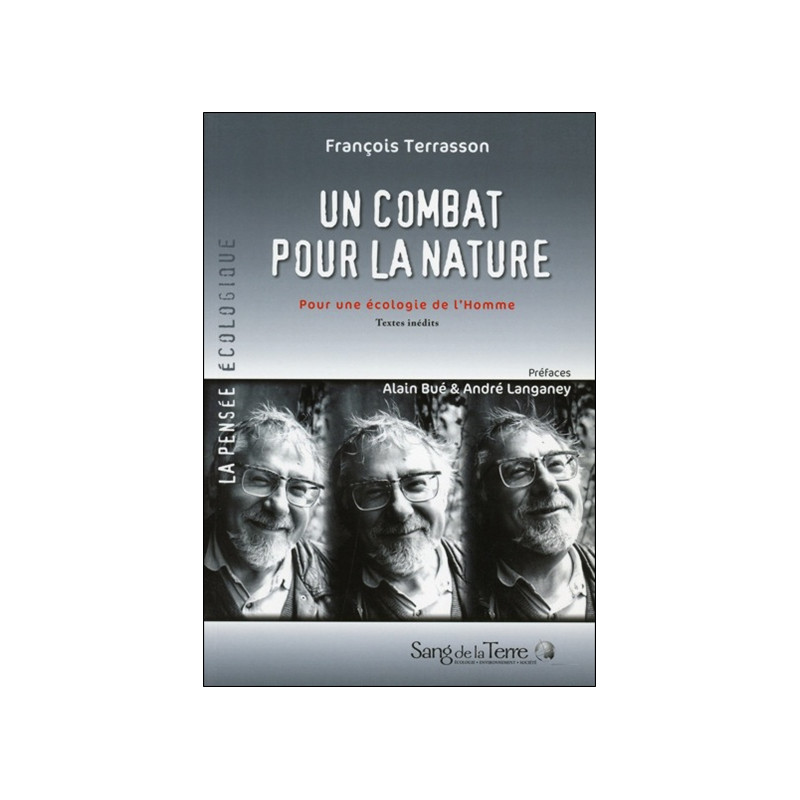 Un combat pour la nature : pour une écologie de l'Homme